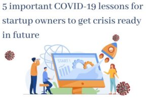 5 important COVID-19 lessons for startup owners to get crisis ready in future