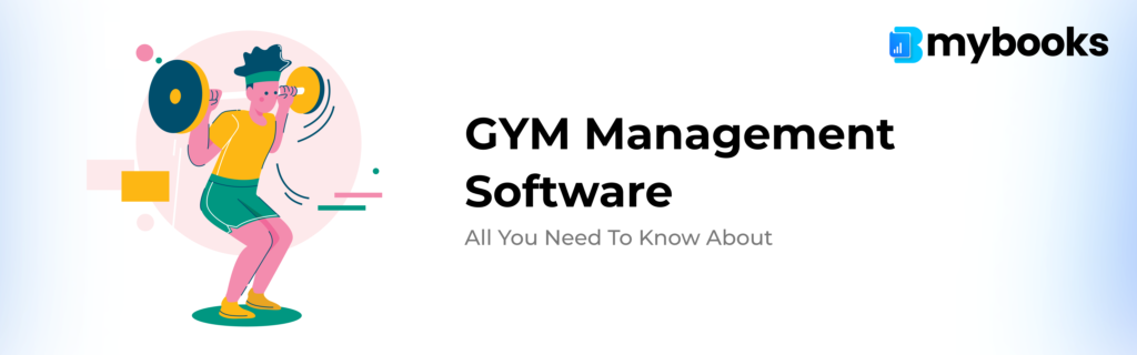 Gym Management Software | All you Need to Know