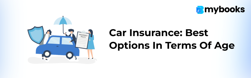 Car Insurance: Best Options in Terms of Age