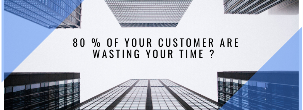 Did you know 80% of your profits may be coming from 20% of your customers or products/services