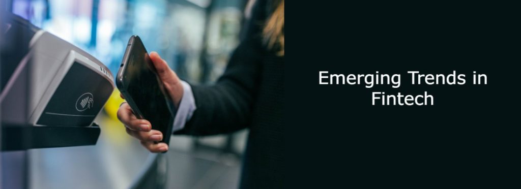 Emerging Trends in Fintech