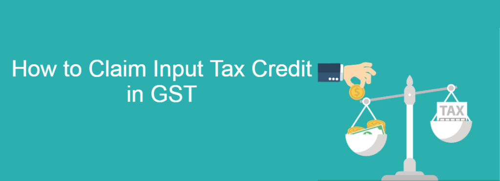 How to claim ITC(Input tax credit) in GST