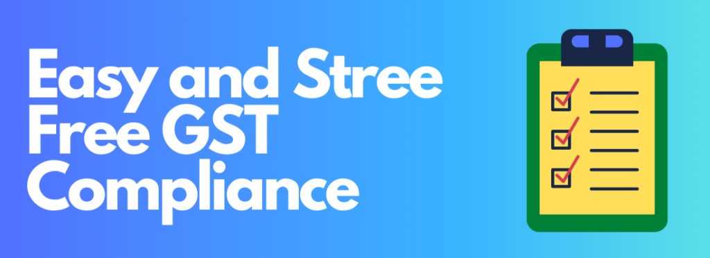How to manage your Business GST easy and stress free