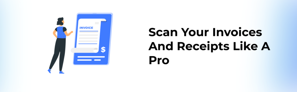How to Scan Business Receipts and Invoices Like a Pro