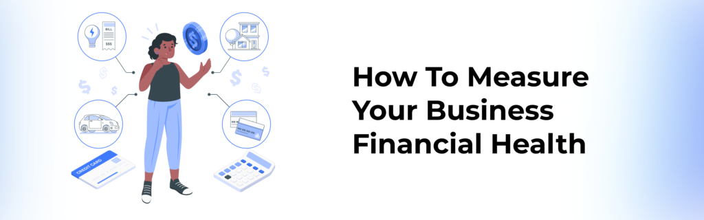 Key Financial Metric to Check the Financial Health of your Business
