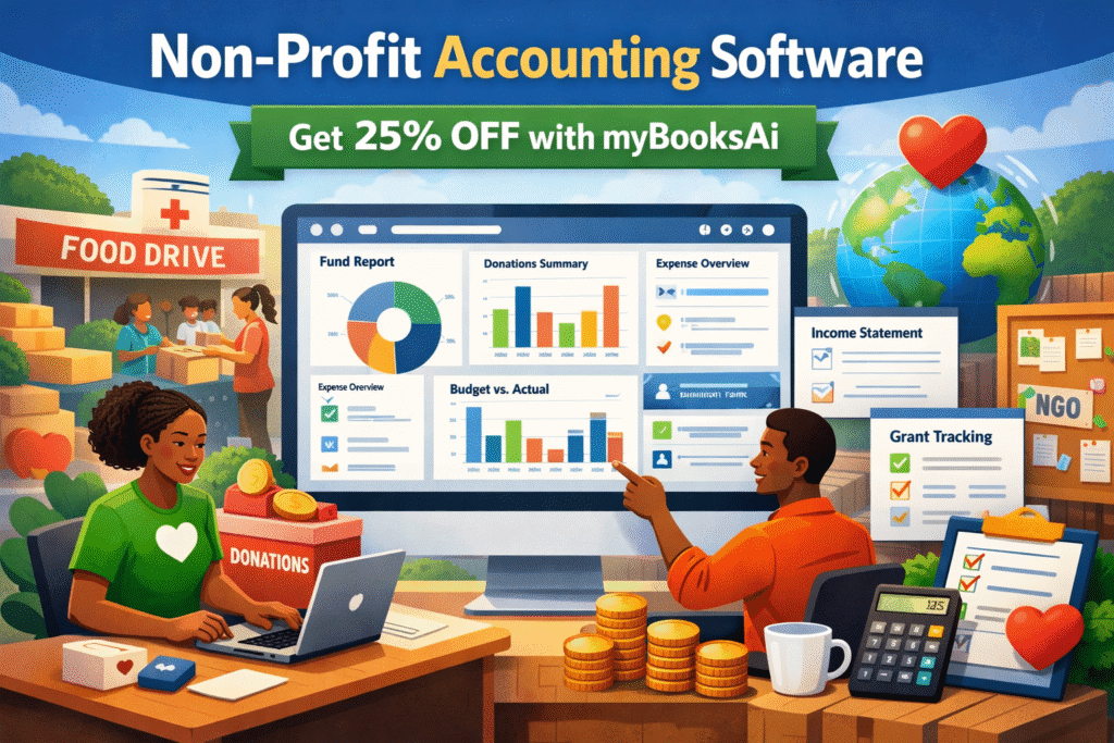 Run Your NGO Smarter: The Ultimate Guide to Non-Profit Accounting Software (+ 25% Off myBooksAi)
