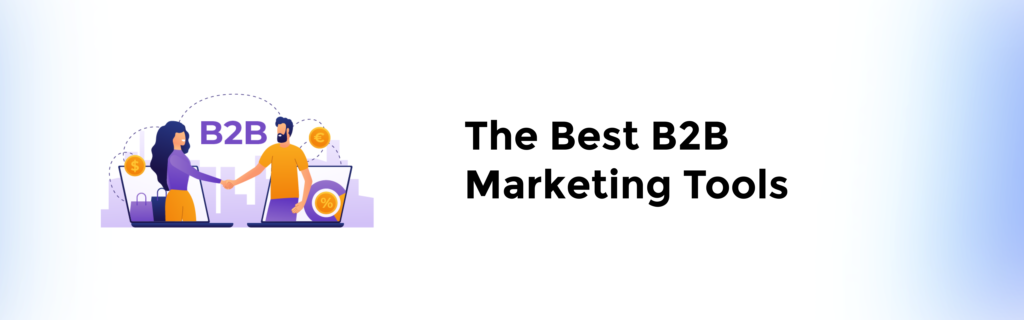 The Best B2B Marketing Tools