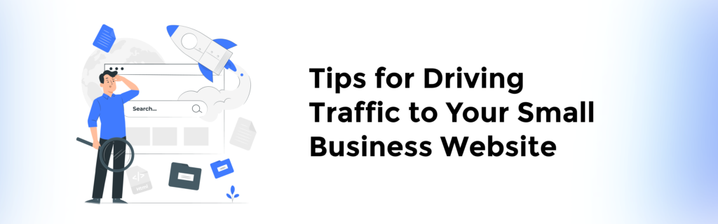 Tips for Driving Traffic to Your Small Business Website