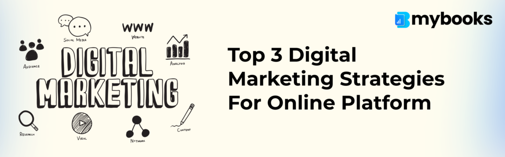 Top 3 digital marketing strategies your online platform has been missing