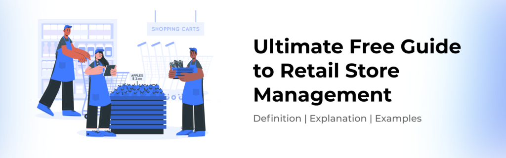 Ultimate Free Guide to Retail Store Management