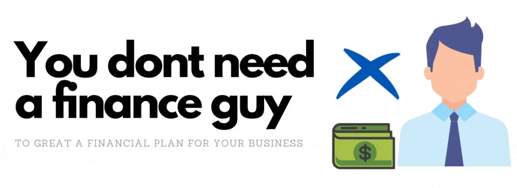 You don’t need a finance guy to your finance, you can use tools